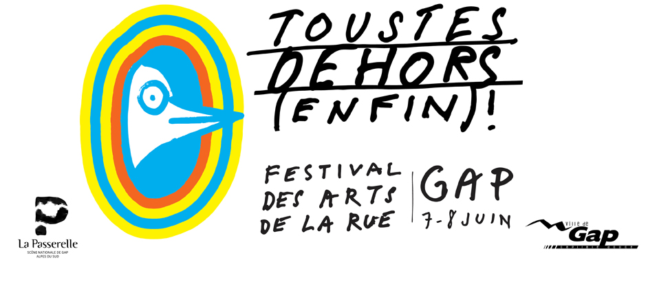 Toustes dehors enfin!  Festival des arts de la rue à Gap les 7 et 8 juin 2025