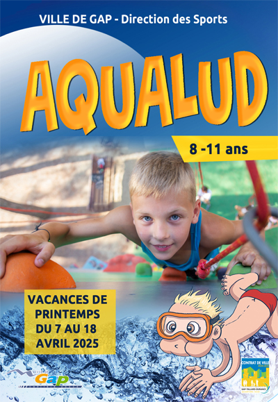 Programme Aqualud à Gap du 7 au 18 04 2025 pour les 8/11 ans